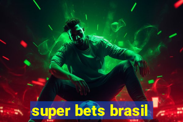 super bets brasil